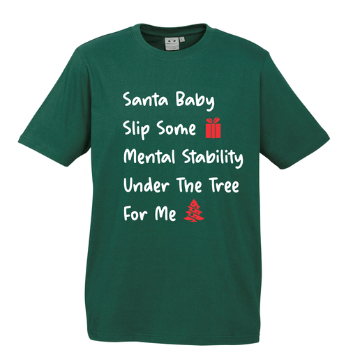 [AM007483] Santa Baby, Slip Some Mental Stability Under the Tree for Me
